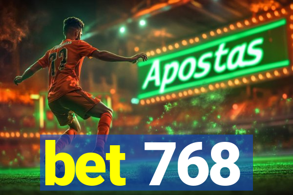 bet 768